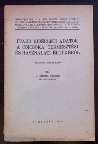 �jabb k�s�rleti adatok a csics�ka termeszt�si �s haszn�lati �rt�k�r�l - Doktori �rt�kez�s