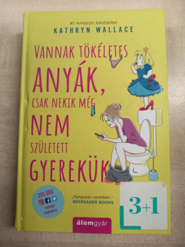 Vannak t�k�letes any�k, csak nekik m�g nem sz�letett gyerek�k