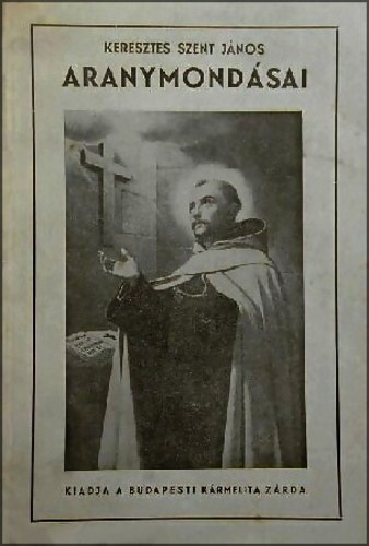 Keresztes Szent Jnos - Aranymondsai