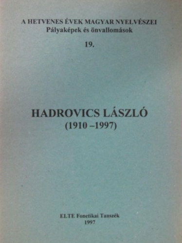 Bolla Klmn  (szerk.) - Hadrovics Lszl (1910-1997)