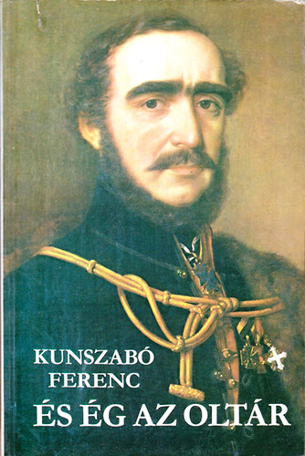 �s �g az olt�r (Sz�chenyi Istv�n �letm�ve)