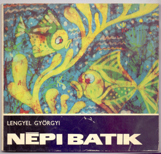 Npi batik (Lengyel Gyrgyi illusztrciival)