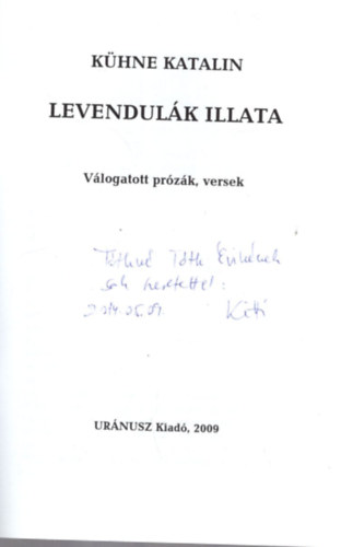 Levendulk illata -Vlogatott przk, versek - Dediklt
