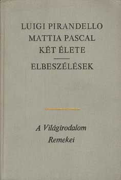 Mattia Pascal kt lete-Elbeszlsek