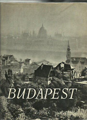 Budapest -Die Ungarische Hauptstadt in Bildern