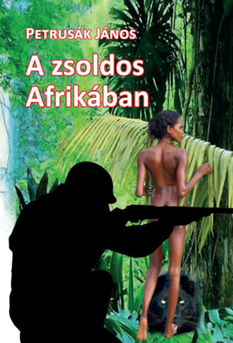 A zsoldos Afrik�ban
