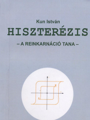 Hiszterzis - A reinkarnci tana