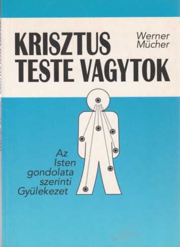 Werner Mcher - Krisztus teste vagytok