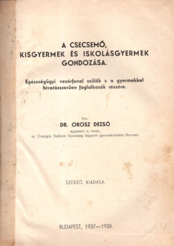 A csecsem, kisgyermek s iskolsgyermek gondozsa