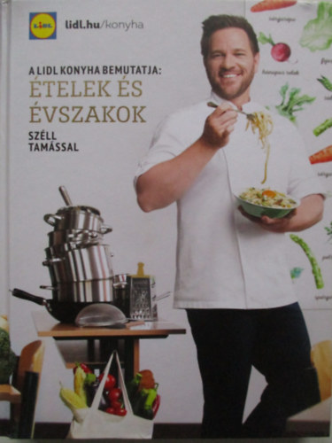 A LIDL konyha bemutatja: telek s vszakok Szll Tamssal