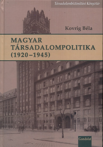 Magyar trsadalompolitika (1920-1945)