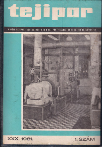 Dr. Balatoni Mihály - Tejipar magazin XXX-XXXIV. évfolyam 1981-1984. (egybekötve)