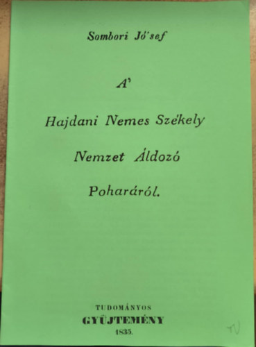 A Hajdani Nemes Szkely Nemzet ldoz Poharrl (reprint)