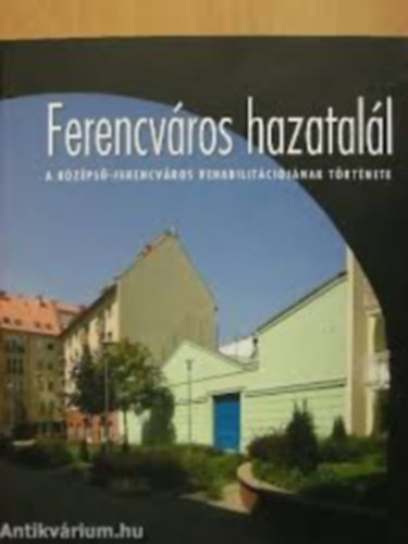 Ferencvros hazatall - A kzps-Ferencvros rehabilitcijnak trtnet.