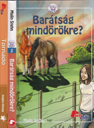 Angela Dorsey, Malin Stehn - 2 db. lovas ifjsgi regny: Tornd + Bartsg mindrkre?