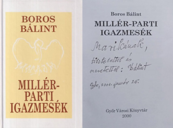Boros Bálint - Millér-parti igazmesék DEDIKÁLT!