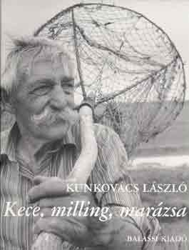 Kece, milling, marzsa