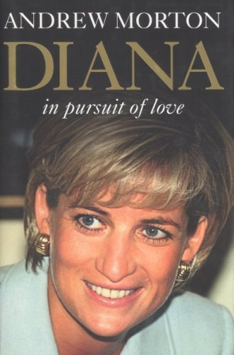 Andrew Morton - Diana; In pursuit of love