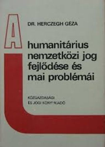 A humanitrius nemzetkzi jog fejldse s mai problmi