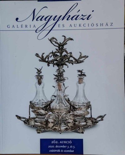 Nagyhzi galria Nagyhzi Csaba - Nagyhzi Galria s Aukcishz: 262. Aukci 2020. december 3. s 5.