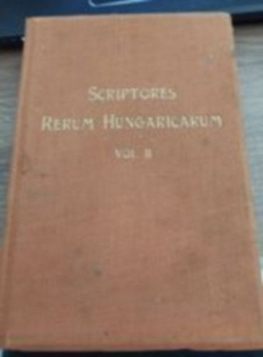 Emericus Szentptery - Scriptores rerum hungaricarum II.