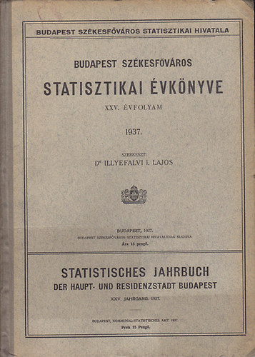 Budapest szkesfvros statisztikai vknyve XXV. vfolyam 1937 (magyar-nmet)