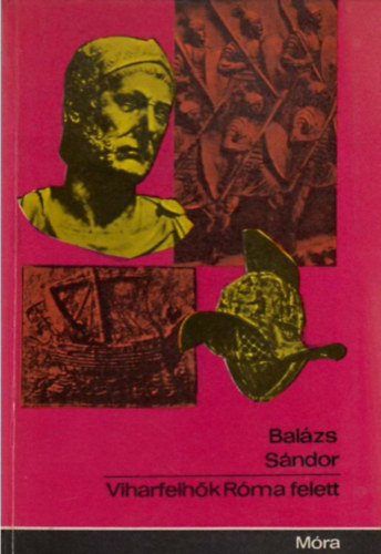 Viharfelh�k R�ma felett (Hannib�l �s Spartacus �lete)