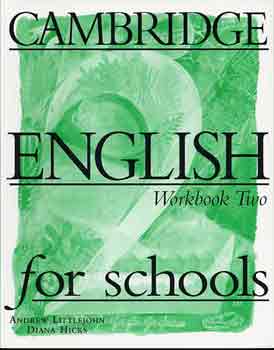 A. Littlejohn; D. Hicks - Cambridge English for schools - Workbook 2