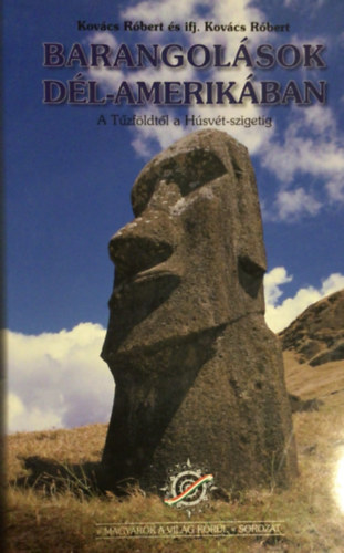 Barangol�sok D�l-Amerik�ban (A T�zf�ldt�l a H�sv�t-szigetig)
