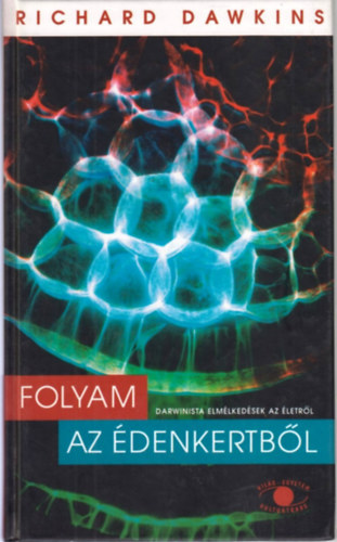 Folyam az denkertbl - Darwinista elmlkedsek az letrl