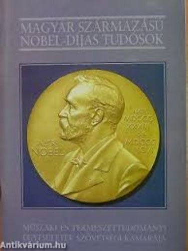 Magyar szrmazs Nobel-djas tudsok