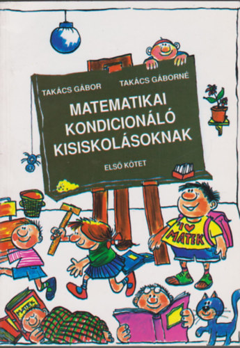 Matematikai kondicionl kisiskolsoknak I.