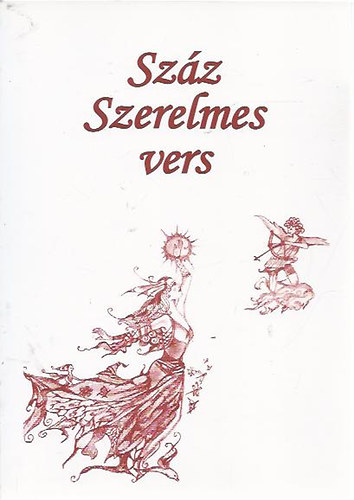 Beri Rbert szerk. - Szz szerelmes vers - Lrai rezdlsek