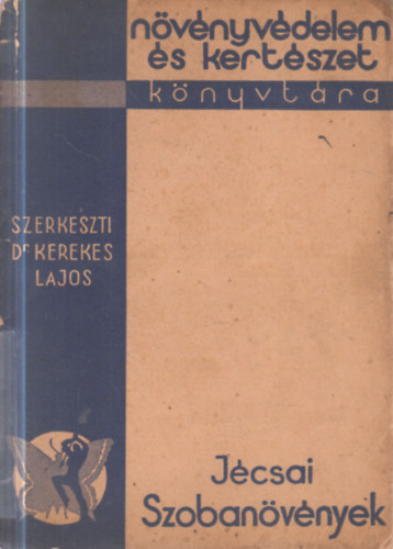 J�csai L�szl� - Szoban�v�nyek (N�v�nyv�delem �s Kert�szet K�nyvt�ra)