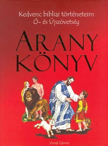Szula Edit - Aranyk�nyv (Kedvenc bibliai t�rt�neteim � �s �jsz�vets�g)