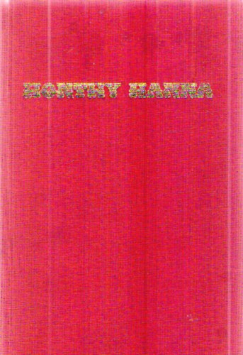 Honthy Hanna-Egy diadalmas let regnye