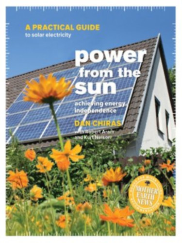 Power from the Sun - A practical guide to solar electricity - Napenergia