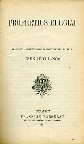 Propertius el�gi�i (latinul �s magyarul)
