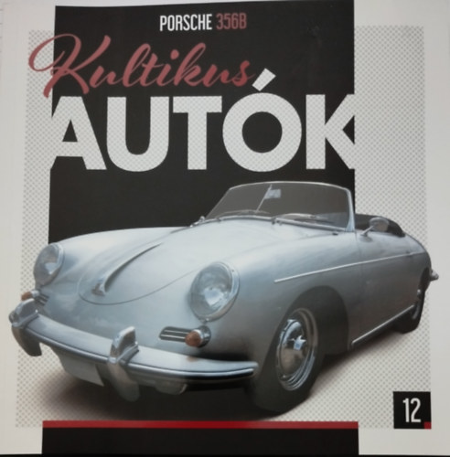 Kultikus autk 12. PORSCHE 356B