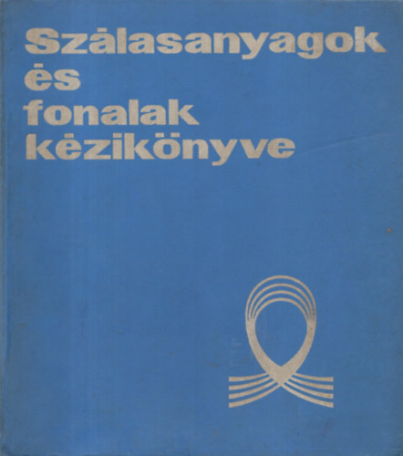 Sz�lasanyagok �s fonalak k�zik�nyve