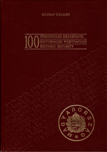 100 trtnelmi rtkpapr (Historische Wertpapere / Historic security)