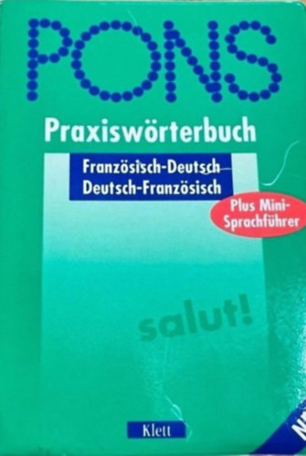 PONS NEU Praxiswrterbuch - Franzsisch-Deutsch / Deutsch-Franzsisch