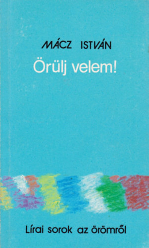 Mcz Istvn - rlj velem!