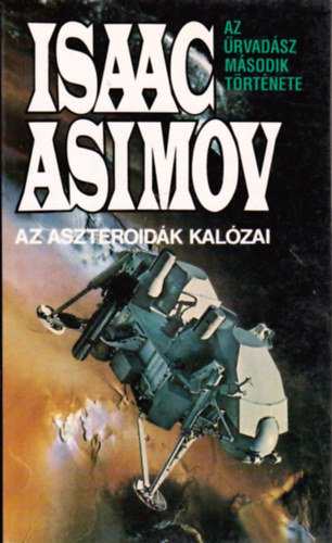 Isaac Asimov - Az aszteroid�k kal�zai (Az �rvad�sz m�sodik t�rt�nete)