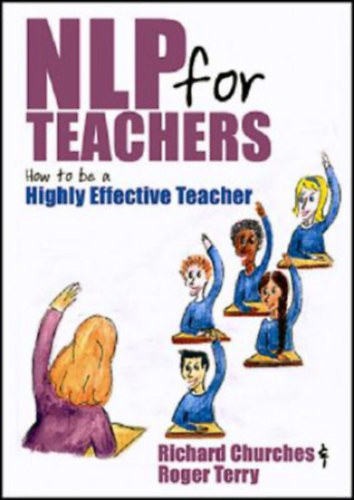 NLP for Teachers - How to be a Highly Effective Teacher