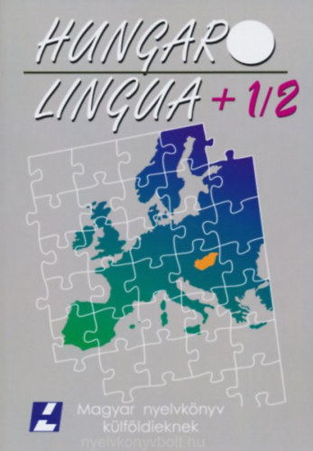 Hungarolingua + 1/2 Magyar nyelvk�nyv k�lf�ldieknek