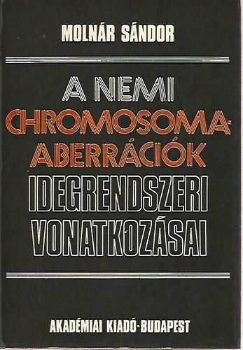A nemi chromosoma-aberrcik idegrendszeri vonatkozsai