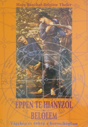 �ppen te hi�nyzol bel�lem (V�gyk�p �s �nk�p a horoszk�pban)