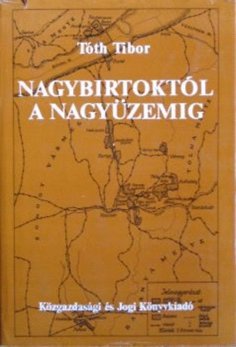 Nagybirtoktl a nagyzemig (A mernyei uradalom gazdlkodsa a jobbgyfelszabadtstl az els vilghborig)