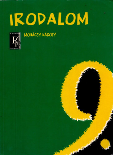 Irodalom 9. (Irodalom tanknyv a kzpiskolk 9. vfolyama szmra) (KN-0010)
